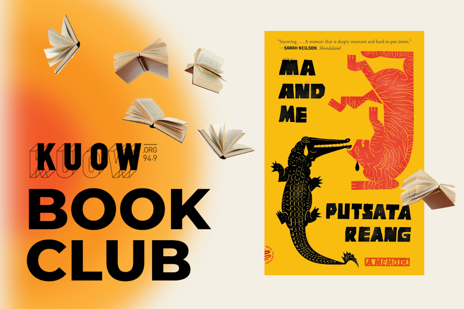 caption: The KUOW Book Club is reading "Ma and Me" by Putsata Reang in March 2025.